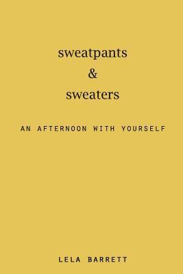 sweatpants & sweaters: an afternoon with yourself 1