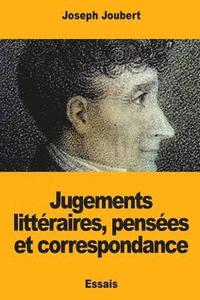 bokomslag Jugements littéraires, pensées et correspondance