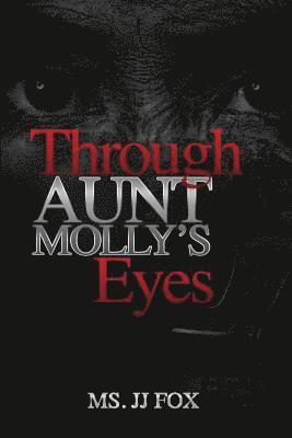 bokomslag Through Aunt Molly's Eyes