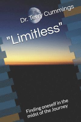 Terry Cummings - Limitless: Finding Oneself in the Midst of the Journey, Häftad