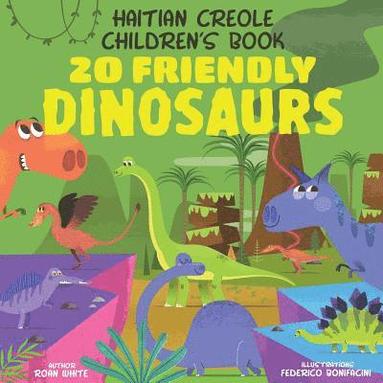 bokomslag Haitian Creole Children's Book: 20 Friendly Dinosaurs