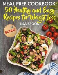 bokomslag Meal Prep Cookbook: 50 Healthy and Easy Recipes for Weight Loss