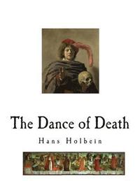 bokomslag The Dance of Death: Danse Macabre