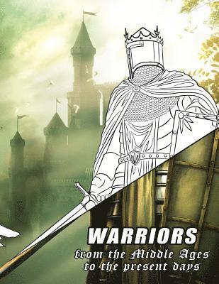 Warriors from the Middle Ages to the present days 1