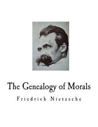 bokomslag The Genealogy of Morals: A Polemic