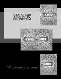 bokomslag Elementary Lessons in Magnetism