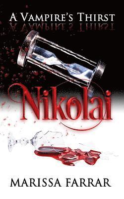 Marissa Farrar - A Vampire's Thirst: Nikolai, Häftad