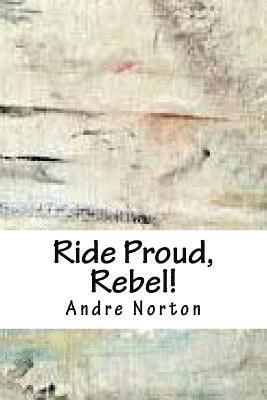 Ride Proud, Rebel!
