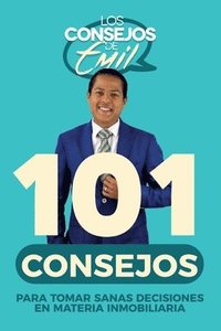 bokomslag 101 Consejos para tomar sanas decisiones en materia inmobiliaria