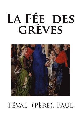 La Fée des grèves 1