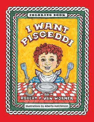 I Want Pisgeddi: Coloring Book 1