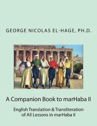 bokomslag A Companion Book to marHaba II: English Translation & Transliteration of All Lessons in marHaba II