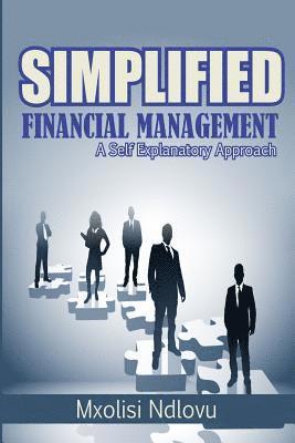 Simplified Financial Management: A Self Explanatory Approach 1