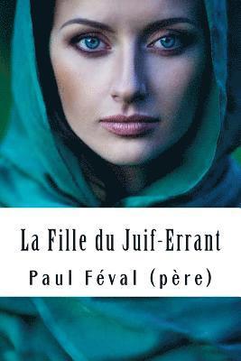 bokomslag La Fille du Juif-Errant