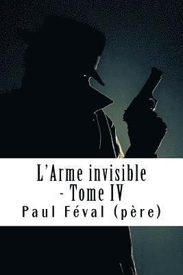 bokomslag L'Arme invisible - Tome IV: Les Habits Noirs #4