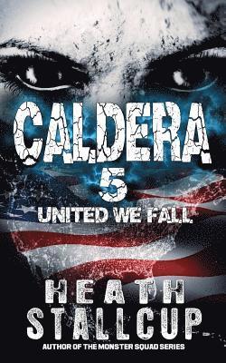 bokomslag Caldera 5: United We Fall