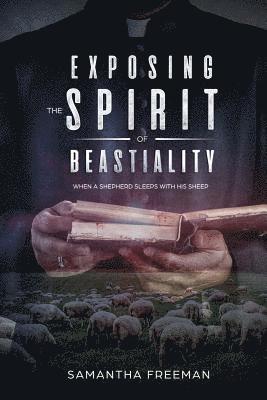 Exposing The Spirit of Bestiality: When A Shepherd sleeps with his Sheep 1