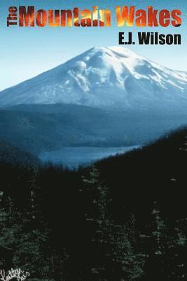 E. J. Wilson - The Mountain Wakes, Häftad