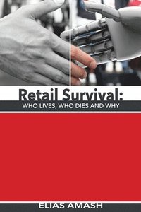 bokomslag Retail Survival: Who Lives, Who Dies & Why