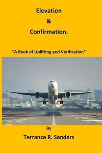 bokomslag Elevation and Confirmation: "A Book of Uprising and Approval"