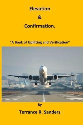 bokomslag Elevation and Confirmation: "A Book of Uprising and Approval"