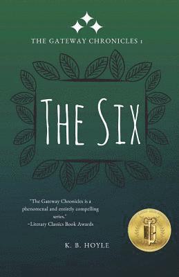 K. B. Hoyle - The Six: The Gateway Chronicles 1, Häftad
