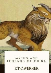 bokomslag Myths and Legends of China