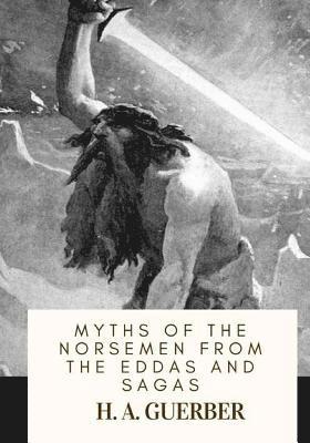 bokomslag Myths of the Norsemen From the Eddas and Sagas