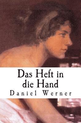 Das Heft in die Hand: Roman 1