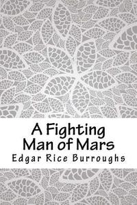 bokomslag A Fighting Man of Mars