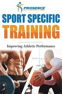 bokomslag Sport Specific Training: Improving Athletic Performance