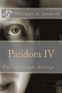 bokomslag Pandora IV: Une vérité qui dérange