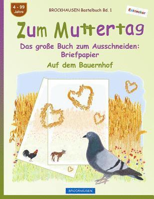 bokomslag BROCKHAUSEN Bastelbuch Bd. 1 - Zum Muttertag: Das große Buch zum Ausschneiden - Briefpapier