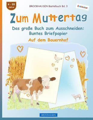 BROCKHAUSEN Bastelbuch Bd. 3 - Zum Muttertag: Das große Buch zum Ausschneiden - Buntes Briefpapier 1