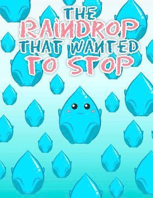 The Raindrop That Wanted to Stop 1