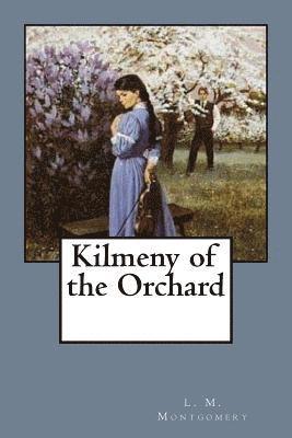 Kilmeny of the Orchard