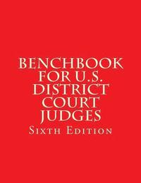 bokomslag Benchbook for U.S. District Court Judges: Sixth Edition