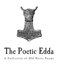 bokomslag The Poetic Edda: A Collection of Old Norse Anonymous Poems