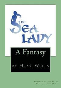 bokomslag The Sea Lady: by H. G. Wells