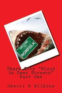 bokomslag Shark City 'Blood in deez streets' Part One