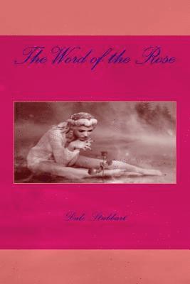 Dale Stubbart - Word of the Rose, Häftad