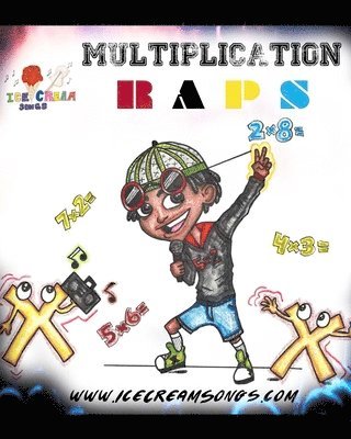 bokomslag Icecreamsongs Multiplication Raps: Ice Cream Songs Book One