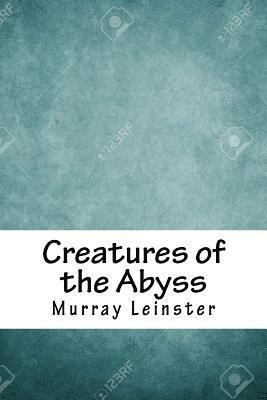 Creatures of the Abyss 1