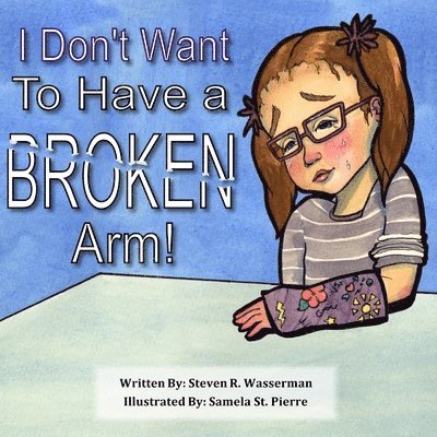 I Don't Want To Have a Broken Arm! 1