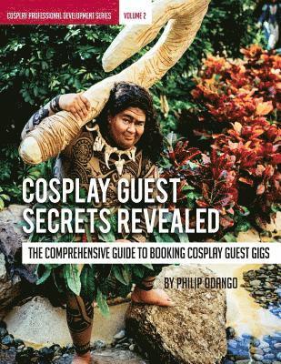 bokomslag Cosplay Guest Secrets Revealed: The Comprehensive Guide to Booking Cosplay Guest