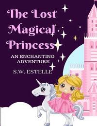bokomslag The Lost Magical Princess