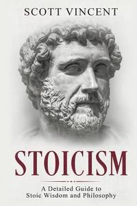 bokomslag Stoicism: A Detailed Guide to Stoic Wisdom and Philosophy