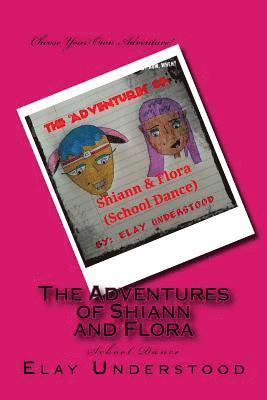 The Adventures of Shiann and Flora: School Dance 1