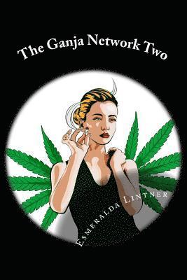 The Ganja Network Two 1