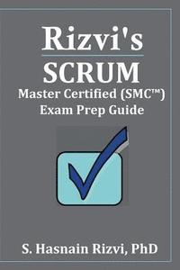 bokomslag Rizvi's Scrum Master Certified (SMC(TM)) Exam Prep Guide